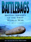 Battlebags: British Airships of the First World War : An Illustrated History (Hardcover)
