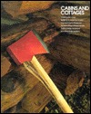 Cabins and Cottages (Time Life Home Repair and Improvement)