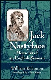 Jack Nastyface: Memoirs of an English Seaman (Bluejacket Books)