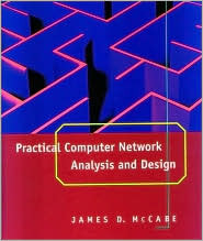 Practical Computer Network Analysis and Design (The Morgan Kaufmann Series in Networking)