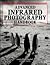 Advanced Infrared Photography Handbook