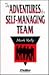 The Adventures of a Self-Managing Team by Mark Kelly