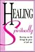 Healing Spiritually by Mary Baker Eddy