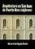 Arquitectura En San Juan De Puerto Rico (Siglo XIX)