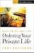 Real Solutions for Ordering Your Private Life (Real Solutions Series)
