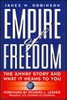 Empire of Freedom: The Amway Story and What It Means to You