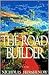 The Road Builder by Nicholas Hershenow