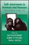 Self-Awareness in Animals and Humans: Developmental Perspectives (Hardcover)