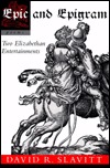 Epic And Epigram: Two Elizabethan Entertainments