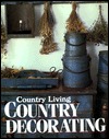 Country Living Country Decorating (Hardcover)
