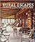 Rural Escapes: A Celebration of North American Country Homes