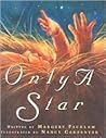 Only a Star by Margery Facklam Only a Star by Margery Facklam