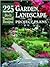 Garden, Landscape, and Project Plans: 225 Do-It Yourself Designs