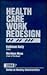 Health Care Work Redesign (...