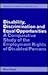 Disability, Discrimination and Equal Opportunities: A Comparative Study of the Employment Rights of Disabled Persons (Studies in Labour and Social Law)
