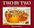 Two by Two: The Untold Story