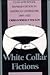 White Collar Fictions: Class and Social Representation in American Literature, 1885-1925