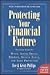 Protecting Your Financial Future by Bruce Williams