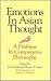 Emotions in Asian Thought: ...