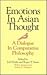 Emotions in Asian Thought by Joel Marks