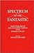Spectrum of the Fantastic: ...