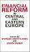 Financial Reform in Central and Eastern Europe