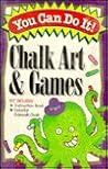 You Can Do It! Sidewalk Chalk Art and Games (You Can Do It Series/Book and Chalk) You Can Do It! Sidewalk Chalk Art and Games (You Can Do It Series/Book and Chalk)
