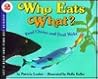 Who Eats What? by Patricia Lauber