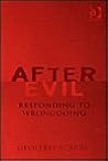 After Evil: Responding to Wrongdoing