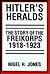 Hitler's Heralds: The Story of the Freikorps, 1918-1923