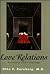 Love Relations by Doctor (M.D.) Otto Kernberg...