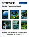 Science in the Creation Week: Content & "Hands-On" Science Skills Curriculum Grades 2-5 (Paperback)