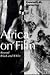 Africa on Film: Beyond Blac...