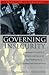 Governing Insecurity: Democratic Control of Military and Security Establishments in Transitional Democracies