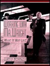 Working with Mr. Wright: What It Was Like (Hardcover)