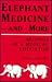 Elephant Medicine--And More: Musings of a Medical Educator