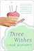 Three Wishes