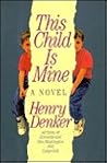 This Child Is Mine: A Novel