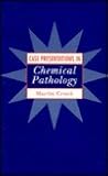 Case Presentations in Chemical Pathology