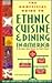 The Unofficial Guide to Ethnic Cuisine and Dining in America by Eve Zibart