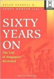 Sixty Years on: The Fall of Singapore Revisited (Paperback)