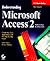 Understanding Microsoft Access 2