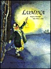 Lumina: A Story for the Dark Time of the Year (Hardcover)