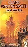Lost Worlds by Clark Ashton Smith