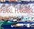 From Fishponds to Warships: Pearl Harbor--A Complete Illustrated History