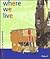 Where We Live (Adventures in Architecture)