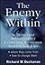 The Enemy Within: Actions That Self-Destruct Companies, Customer Service and Jobs