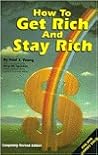 How to Get Rich and Stay Rich, Revised How to Get Rich and Stay Rich, Revised
