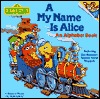 A My Name is Alice (Sesame Street)