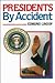 Presidents by Accident by Edmund Lindop